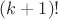 $(k+1)!$