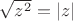 $\sqrt{z^2}=|z|$
