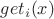 $get_i(x)$