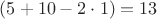 $(5+10-2\cdot 1)=13$