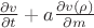 $\frac{\partial v }{\partial t} + a \frac{\partial v(\rho )} {\partial m}$