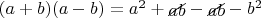 $(a+b)(a-b)=a^2+\begin{xy}*{ab};p+LD;+UR**h@{-}\end{xy}-\begin{xy}*{ab};p+LD;+UR**h@{-}\end{xy}-b^2$