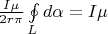 $\frac{I\mu}{2r\pi}\oint\limits_{L}^{}d\alpha = I\mu$