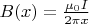 $B(x)=\frac{\mu_0I}{2\pi x}$