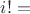 $i!=$