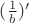 $(\frac1b)&rsquo;$