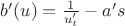 $b'(u)=\frac{1}{u'_t}-a's$