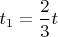 $t_1=\displaystyle\frac{2}{3}t$