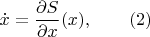 $$\dot x=\frac{\partial S}{\partial x}(x),\qquad(2)$$