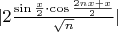 $|2 \frac {\sin\frac{x}{2} \cdot \cos \frac{2nx+x}{2} }{\sqrt{n}}|$