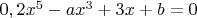 $0,2x^5-ax^3+3x+b=0$