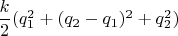 $\dfrac{k}{2}(q^2_1+(q_2-q_1)^2+q^2_2)$