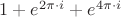 $1+e^{2\pi\cdot i}+e^{4\pi\cdot i}$