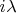 $i\lambda$