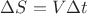 $\Delta S=V\Delta t$