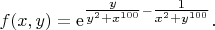 $$f(x,y)=\mathrm e^{\tfrac y{y^2+x^{100}}-\tfrac1{x^2+y^{100}}}.$$