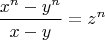 $$\frac{{x^n  - y^n }}{{x - y}} = z^n $