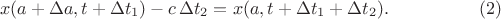 $$\begin{xalignat*}{2}
&x(a+\Delta a,t+\Delta t_1)-c\,\Delta t_2=x(a,t+\Delta t_1+\Delta t_2).&&\qquad\qquad\eqno{(2)}
\end{xalignat*}$$