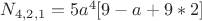 $N_{4,2,1}=5a^4[9-a+9*2]$