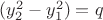 $(y_2^2-y_1^2)=q$