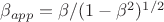 $\beta_{app}=\beta/(1-\beta^2)^{1/2}$