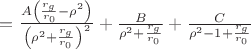 $=\frac{A\left(\frac{r_g}{r_0}-\rho^2\right)}{\left(\rho^2+\frac{r_g}{r_0}\right)^2}+\frac B{\rho^2+\frac{r_g}{r_0}}+\frac C{\rho^2-1+\frac{r_g}{r_0}}$