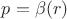 $p = \beta(r)$