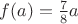 $f(a)=\frac{7}{8}a$