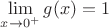 $\lim\limits_{x\rightarrow0^+}g(x)=1$ $\lim\limits_{x\rightarrow0^+}g(x)=1$