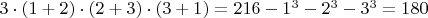 $3 \cdot (1+2) \cdot (2+3) \cdot (3+1) = 216-1^3-2^3-3^3 = 180$