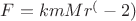 $F=kmMr^(-2)$