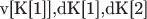 v[K[1]],dK[1],dK[2]