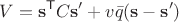 $$V=\mathbf{s}^{\mathsf{T}}C\mathbf{s'}+v\bar{q}(\mathbf{s}-\mathbf{s'})$$