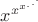 $x^{x^{x^{_..^.}}$