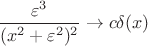 $\dfrac{\varepsilon^3}{(x^2+\varepsilon^2)^2}\to c\delta(x)$
