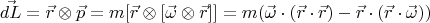 $$\vec{dL} = \vec{r} \otimes \vec{p} = m[\vec{r} \otimes [\vec{\omega} \otimes \vec{r}]] = m (\vec{\omega}\cdot(\vec{r} \cdot \vec{r})-\vec{r}\cdot(\vec{r} \cdot \vec{\omega})) $$