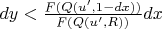 $dy < \frac{F(Q(u', 1 - dx))}{F(Q(u', R))} dx$