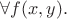 $\forall f(x,y).$