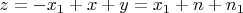 $z=-x_1+x+y=x_1+n+n_1$