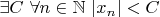 $\exists C\ \forall n\in\mathbb{N}\ |x_n|<C$