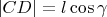 $\[|CD|=l\cos \gamma \]$