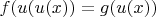 $f(u(u(x))=g(u(x))$