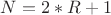 $N=2*R+1$
