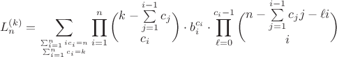 $$L_n^{(k)}= \sum_{\sum_{i=1}^n i c_i = n\atop \sum_{i=1}^n c_i = k} \prod\limits_{i=1}^n \binom{k-\sum\limits_{j=1}^{i-1}c_j}{c_i}\cdot b_i^{c_i}\cdot\prod\limits_{\ell=0}^{c_i-1}\binom{n-\sum\limits_{j=1}^{i-1}c_j j-\ell i}{i}$$
