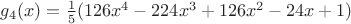$g_4(x) = \frac{1}{5}(126x^4-224x^3+126x^2-24x+1)$