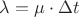$\lambda=\mu\cdot\Delta t$