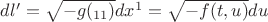 $dl'=\sqrt{-g(_{11})}dx^1=\sqrt{-f(t,u)}du$ $dl'=\sqrt{-g(_{11})}dx^1=\sqrt{-f(t,u)}du$