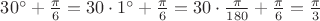$30^\circ + \frac \pi 6 = 30 \cdot 1^\circ + \frac \pi 6 = 30 \cdot \frac \pi {180} + \frac \pi 6 = \frac \pi 3$
