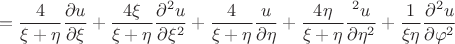 $$= \dfrac {4} {\xi + \eta} \dfrac {\partial u} {\partial \xi} + \dfrac {4 \xi} {\xi + \eta} \dfrac {\partial^2 u} {\partial \xi^2} + \dfrac {4} {\xi + \eta} \dfrac {\parital u} {\partial \eta} + \dfrac {4 \eta} {\xi + \eta} \dfrac {\parital^2 u} {\partial \eta^2} + \dfrac {1} {\xi \eta } \dfrac {\partial^2 u} {\partial \varphi^2}$$