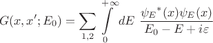 $$G(x,x';E_0)=\sum_{1,2}\int\limits_0^{+\infty} dE\  \frac{{\psi_E}^*(x){\psi_E}(x)}{E_0-E+i\varepsilon}$$